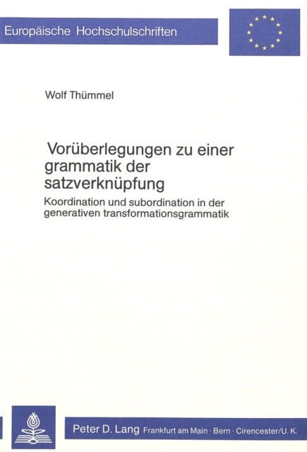 Vorueberlegungen zu einer Grammatik der Satzverknuepfung - Koordination und Subordination in der generativen Transformationsgrammatik