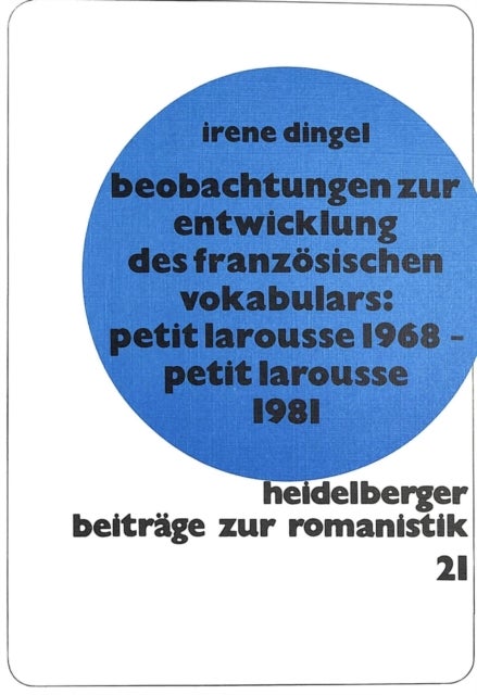 Beobachtungen zur Entwicklung des franzoesischen Vokabulars:- Petit Larousse 1968 - Petit Larousse 1981 - Petit Larousse 1968 - Petit Larousse 1981