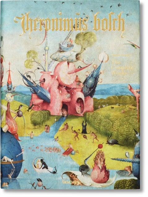 Hieronymus Bosch - The Complete Works
