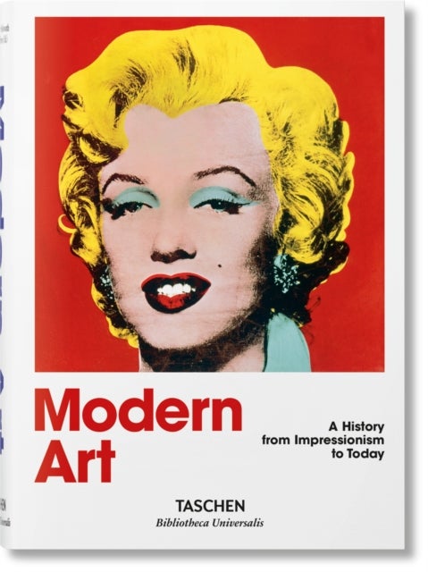 Modern Art. A History from Impressionism to Today - impressionism to today