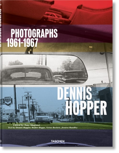 Dennis Hopper. Photographs 1961¿1967 - Photographs 1961–1967