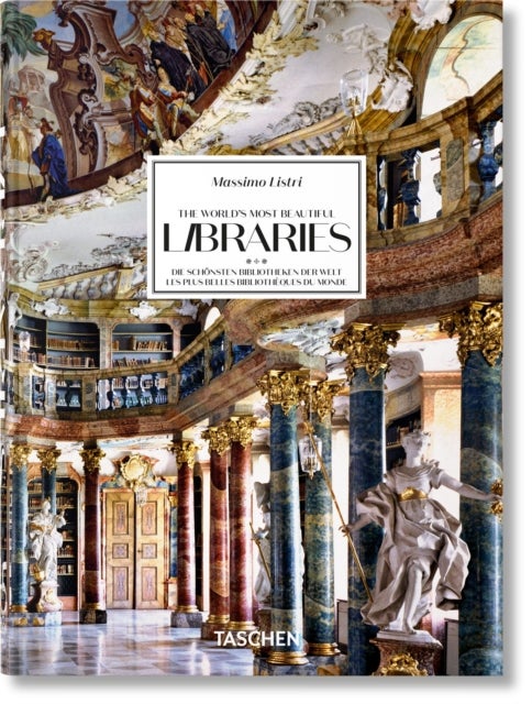 Massimo Listri. The World¿s Most Beautiful Libraries. 40th Ed. - The World’s Most Beautiful Libraries. 45th Ed.
