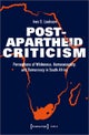 Post¿Apartheid Criticism ¿ Perceptions of Whiteness, Homosexuality, and Democracy in South Africa