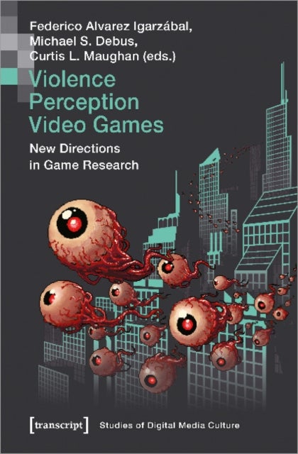 Violence / Perception / Video Games ¿ New Directions in Game Research