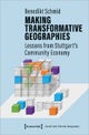 Making Transformative Geographies – Lessons from Stuttgart's Community Economy
