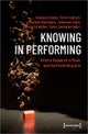 Knowing in Performing ¿ Artistic Research in Music and the Performing Arts