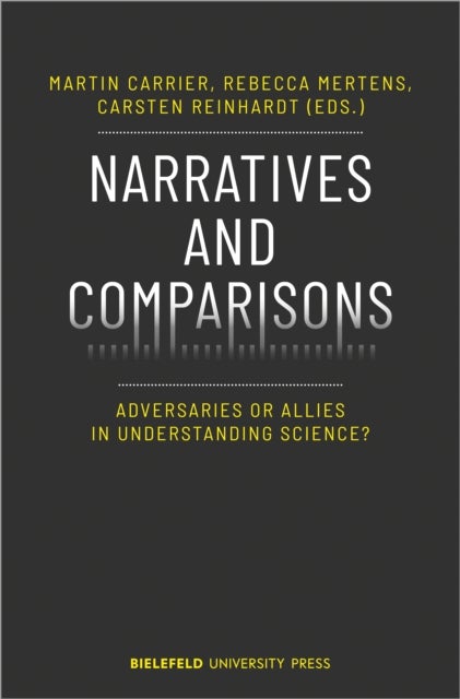 Narratives and Comparisons – Adversaries or Allies in Understanding Science?