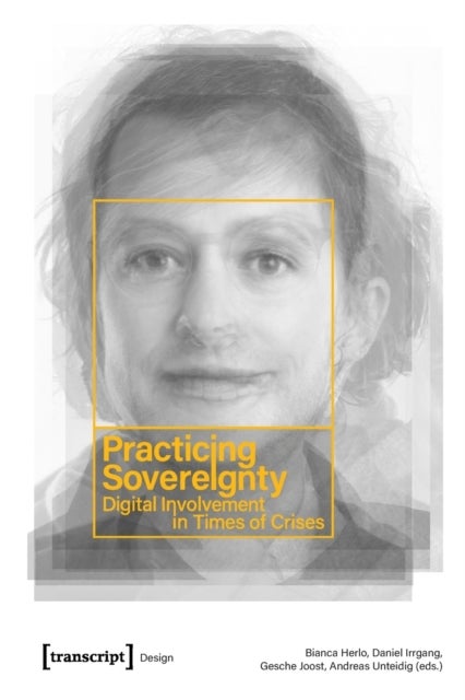 Practicing Sovereignty ¿ Digital Involvement in Times of Crises