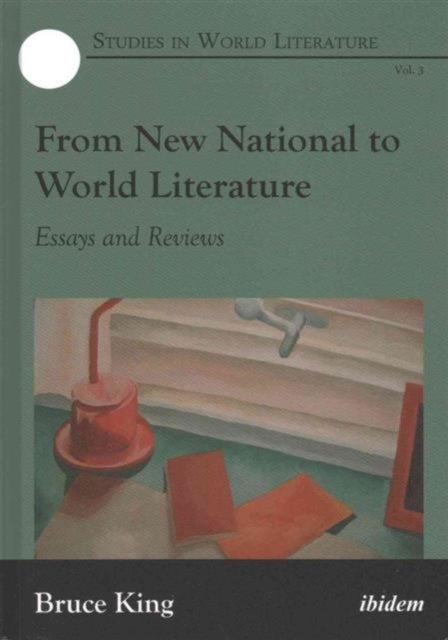 From New National to World Literature – Essays and Reviews