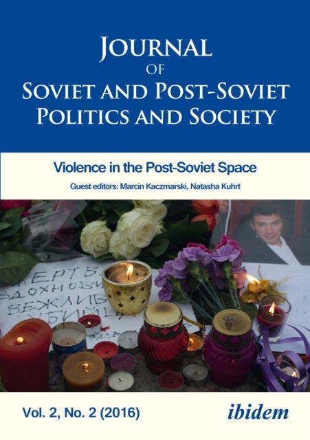 Journal of Soviet and Post-Soviet Politics and S - 2016/2: Violence in the Post-Soviet Space
