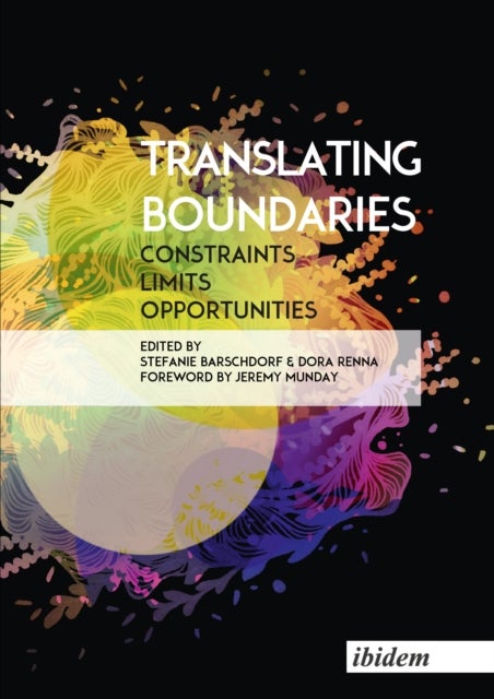Translating Boundaries - Constraints, Limits, Opportunities - Constraints, Limits, Opportunities