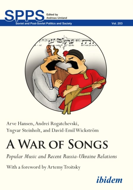 A War of Songs - Popular Music and Recent Russia-Ukraine Relations - Popular Music and Recent Russia-Ukraine Relations