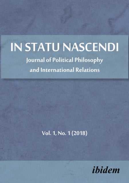 In Statu Nascendi - Journal of Political Philosophy and International Relations 2018/1