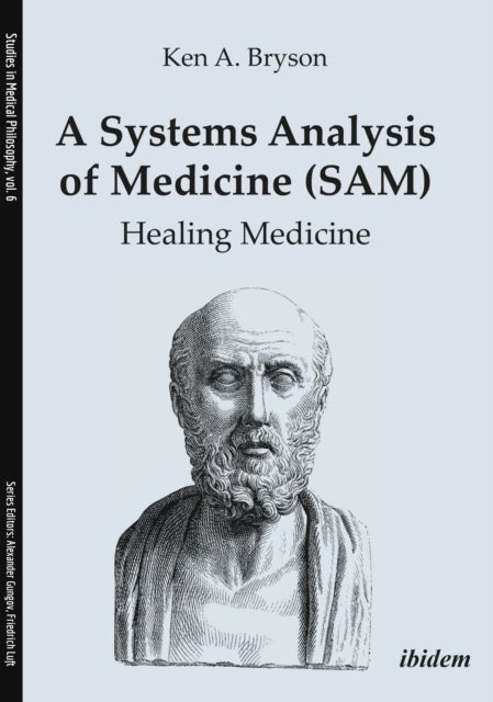 A Systems Analysis of Medicine (SAM) - Healing Medicine