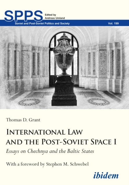 International Law and the Post-Soviet Space I - Essays on Chechnya and the Baltic States - Essays on Chechnya and the Baltic States