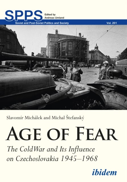 Age of Fear ¿ The Cold War and Its Influence on Czechoslovakia, 1945¿1968 - The Cold War and Its Influence on Czechoslovakia (1945–1968)