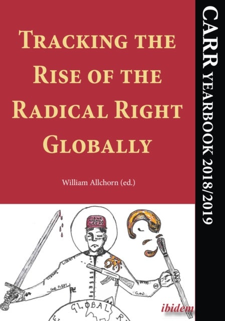 Tracking the Rise of the Radical Right Globally - CARR Yearbook 2018/2019 - CARR Yearbook 2018/2019