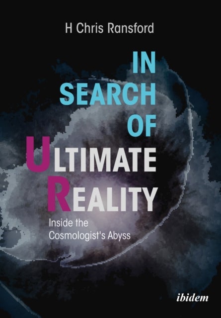 In Search of Ultimate Reality - Inside the Cosmologist's Abyss - Inside the Cosmologist’s Abyss