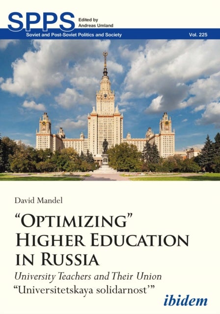 "Optimizing" Higher Education in Russia ¿ University Teachers and their Union "Universitetskaya soli - University Teachers and their Union Universitetskaya solidarnost’
