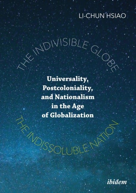 The Indivisible Globe, the Indissoluble Nation