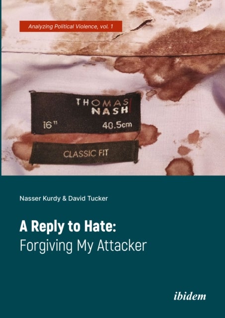 A Reply to Hate: Forgiving My Attacker