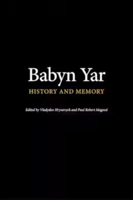 Babyn Yar - History and Memory
