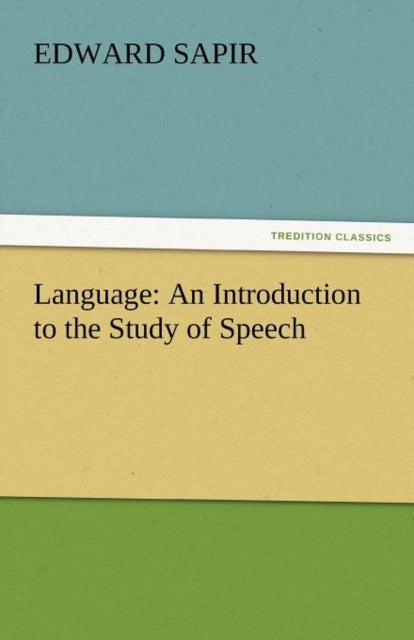 Language - An Introduction to the Study of Speech