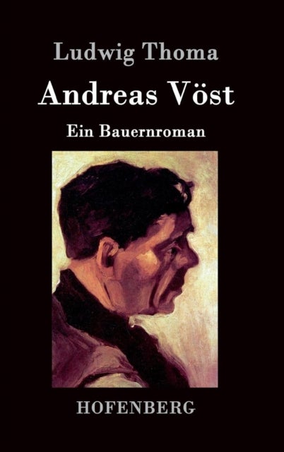 Andreas Voest - Ein Bauernroman