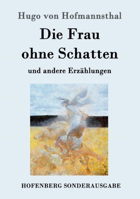 Die Frau ohne Schatten - und andere Erzahlungen