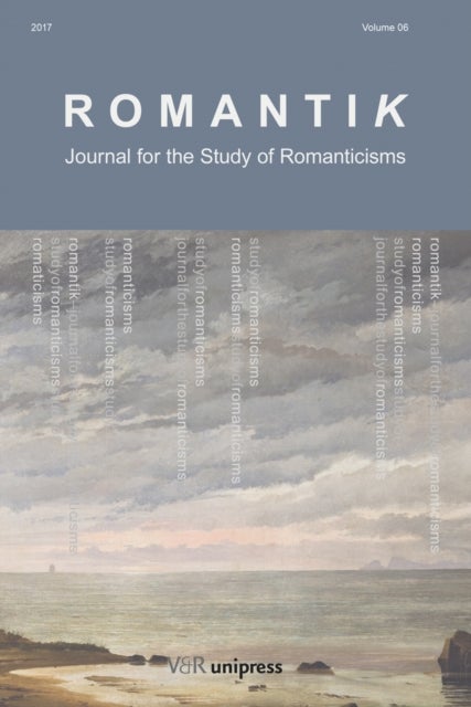 Romantik 2017 - Journal for the Study of Romanticisms