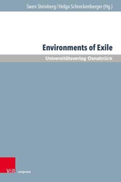 Environments of Exile - Nature, Refugees, and Representations