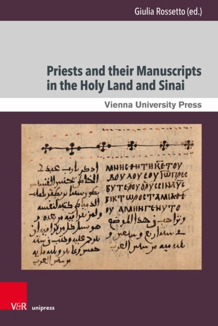 Monastic Manuscripts from the Eastern Mediterranean (Sinai, Jerusalem, Antioch) - Production, Use, and Contexts