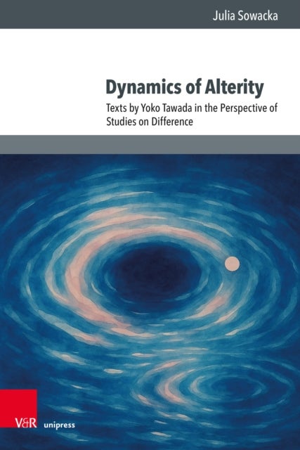 Dynamics of Alterity - Texts by Yoko Tawada in the Perspective of Studies on Difference