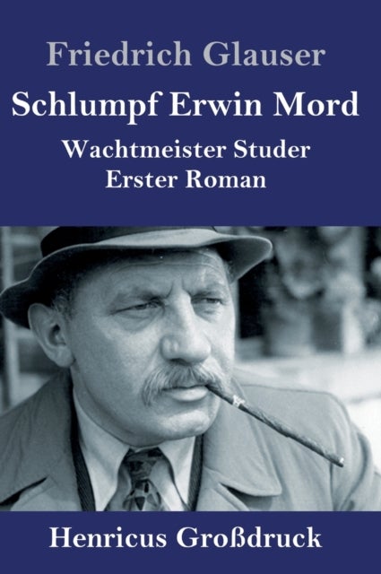 Schlumpf Erwin Mord (Gro¿ruck) - Wachtmeister Studer Erster Roman