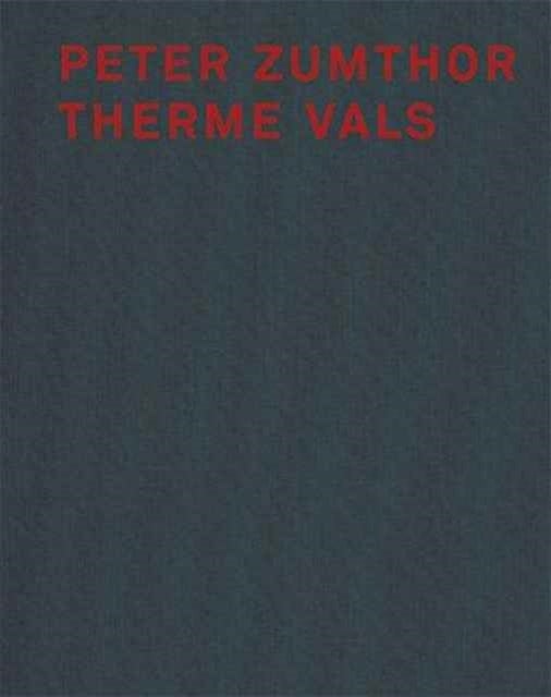 Peter Zumthor Therme Vals