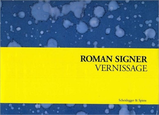 Roman Signer: Vernissage - Invitations for Exhibitions 1973-2008