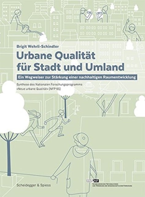 Urbane Qualitat Fur Stadt Und Umland - Ein Wegweiser Zur Starkung Einer Nachhaltigen Raumentwicklung