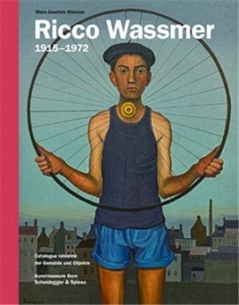 Ricco Wassmer (1915-1972) - Catalogue Raisonne Der Gemalde Und Objekte