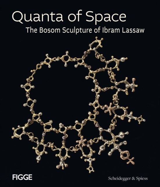 Quanta of Space - The Bosom Sculpture of Ibram Lassaw