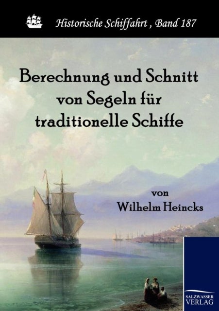 Berechnung und Schnitt von Segeln fur traditionelle Schiffe