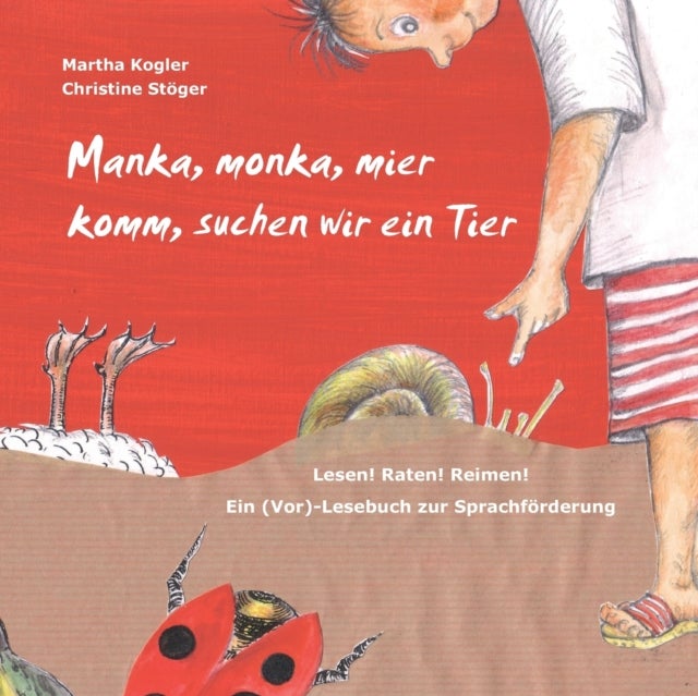 Manka, monka, mier komm, suchen wir ein Tier - Lesen! Raten! Reimen! Ein (Vor)-Lesebuch zur Sprachforderung