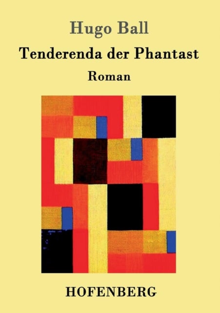 Tenderenda der Phantast - Roman