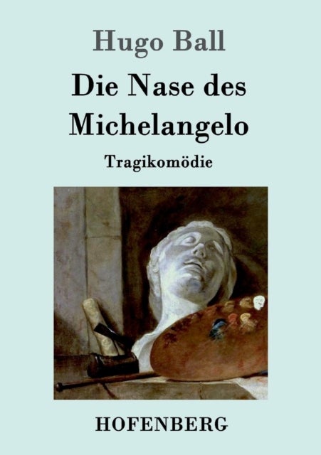 Die Nase des Michelangelo - Tragikomodie