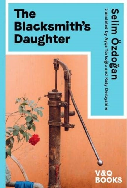 The Blacksmith's Daughter - Book one of the Anatolian Blues trilogy