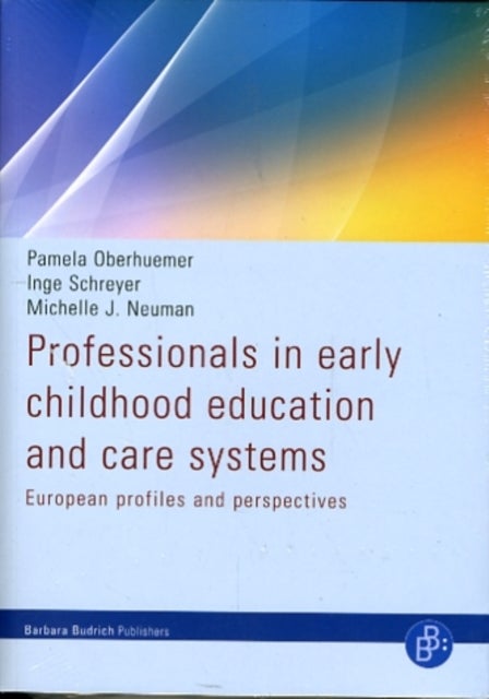 Professionals in early childhood education and care systems - European profiles and perspectives