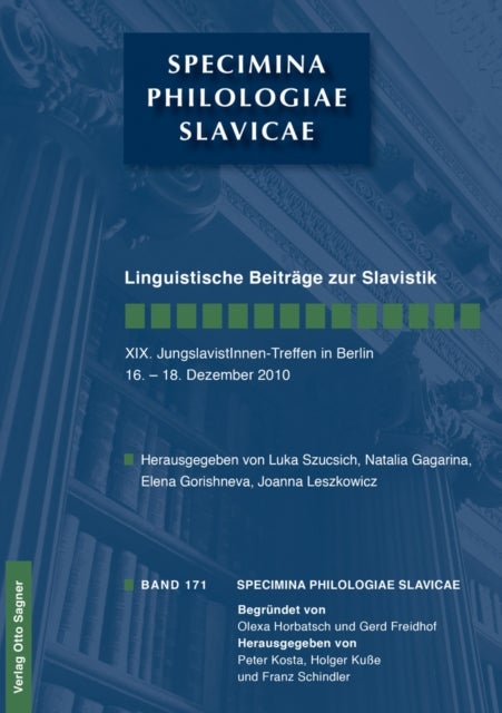 Linguistische Beitraege zur Slavistik - Herausgegeben von Luka Szucsich, Natalia Gagarina, Elena Gorishneva, Joanna Leszkowicz