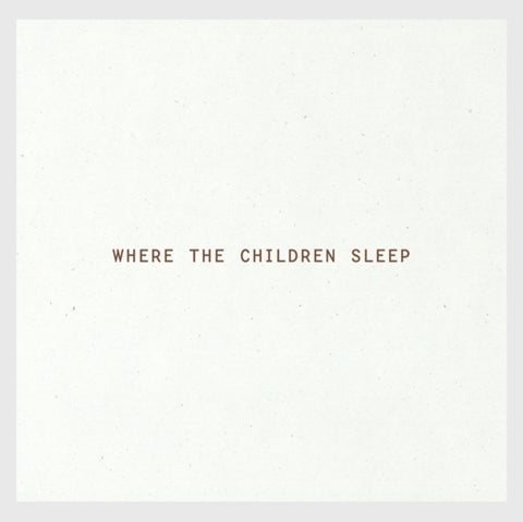 Where the Children Sleep