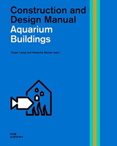 Public Aquariums - Construction and Design Manual