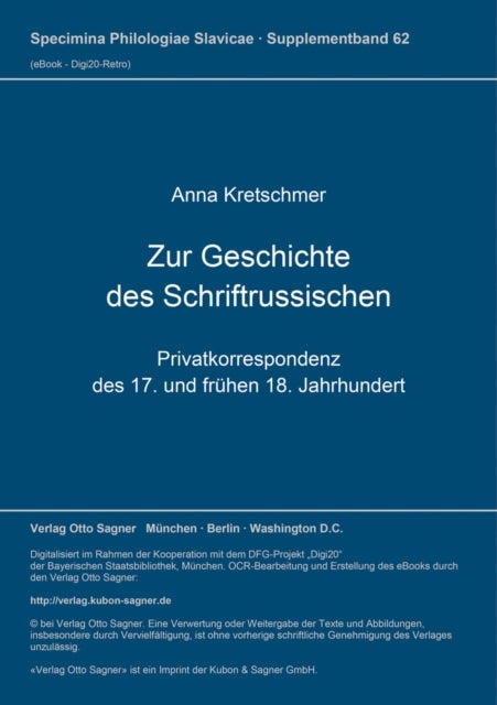 Zur Geschichte des Schriftrussischen - Privatkorrespondenz des 17. und fruehen 18. Jahrhundert