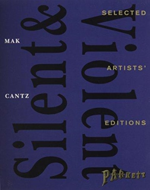 Silent and Violent - Selected Artists' Editions